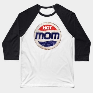 HOT MOM or PEPSI Baseball T-Shirt